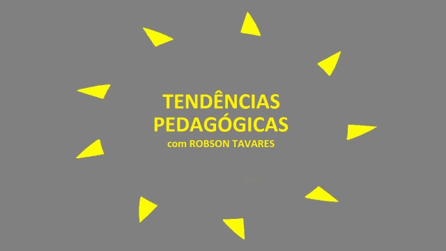 Tendências pedagógicas com Robson Tavares
