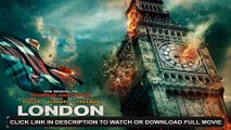 Watch: London Has Fallen (2016) Full Movie [Download-HD 1080p]