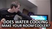 Does Water Cooling your PC Also Cool Down Your Room? - The Workshop