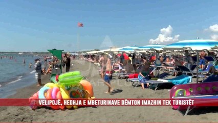 QYTETARËT RAPORTOJNË MBETURINAT NË BREGDETIN E VELIPOJËS