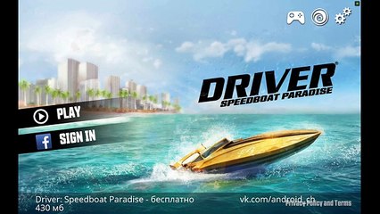 Driver- Speedboat Paradise - головокружительные гонки на катерах на Android