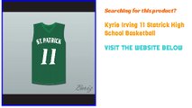 Kyrie Irving 11 Statrick High School Basketball