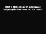[Download] MCSA 70-410 Cert Guide R2: Installing and Configuring Windows Server 2012 (Cert