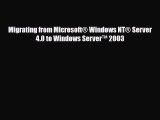 [Download] Migrating from Microsoft® Windows NT® Server 4.0 to Windows Server™ 2003 [Download]