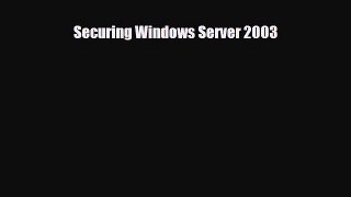 [Download] Securing Windows Server 2003 [PDF] Full Ebook