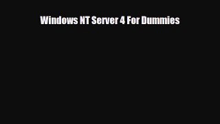 [Download] Windows NT Server 4 For Dummies [Download] Online