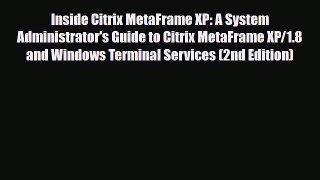 [Download] Inside Citrix MetaFrame XP: A System Administrator's Guide to Citrix MetaFrame XP/1.8