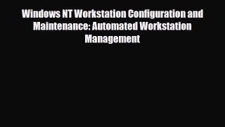 [PDF] Windows NT Workstation Configuration and Maintenance: Automated Workstation Management
