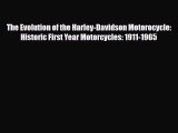 [PDF] The Evolution of the Harley-Davidson Motorocycle: Historic First Year Motorcycles: 1911-1965