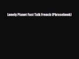 Download Lonely Planet Fast Talk French (Phrasebook) PDF Book Free