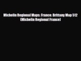 Download Michelin Regional Maps: France: Brittany Map 512 (Michelin Regional France) PDF Book