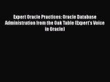 PDF Expert Oracle Practices: Oracle Database Administration from the Oak Table (Expert's Voice