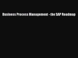 PDF Business Process Management - the SAP Roadmap [Read] Full Ebook