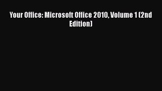 PDF Your Office: Microsoft Office 2010 Volume 1 (2nd Edition) [Download] Full Ebook