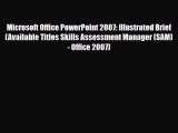 Download Microsoft Office PowerPoint 2007: Illustrated Brief (Available Titles Skills Assessment