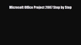 Download Microsoft Office Project 2007 Step by Step Free Books