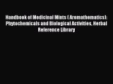 Read Handbook of Medicinal Mints ( Aromathematics): Phytochemicals and Biological Activities