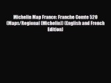 PDF Michelin Map France: Franche Comte 520 (Maps/Regional (Michelin)) (English and French Edition)