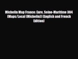 Download Michelin Map France: Eure Seine-Maritime 304 (Maps/Local (Michelin)) (English and