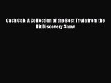 Read Cash Cab: A Collection of the Best Trivia from the Hit Discovery Show PDF Online