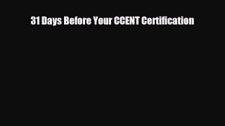 [Download] 31 Days Before Your CCENT Certification [Download] Full Ebook