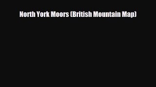 PDF North York Moors (British Mountain Map) PDF Book Free
