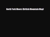 PDF North York Moors (British Mountain Map) PDF Book Free