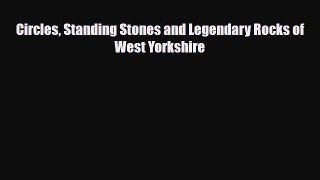 Download Circles Standing Stones and Legendary Rocks of West Yorkshire Ebook