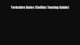 PDF Yorkshire Dales (Collins Touring Guide) PDF Book Free