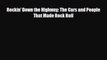 [PDF] Rockin' Down the Highway: The Cars and People That Made Rock Roll Read Online