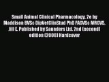 Read Small Animal Clinical Pharmacology 2e by Maddison BVSc DipVetClinStud PhD FACVSc MRCVS