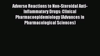 Download Adverse Reactions to Non-Steroidal Anti-Inflammatory Drugs: Clinical Pharmacoepidemiology