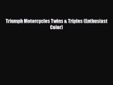 [PDF] Triumph Motorcycles Twins & Triples (Enthusiast Color) Download Online