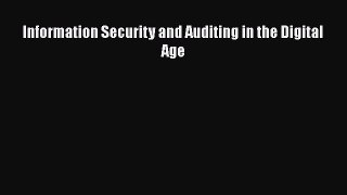 Download Information Security and Auditing in the Digital Age Free Books
