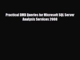 PDF Practical DMX Queries for Microsoft SQL Server Analysis Services 2008 Ebook