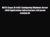 PDF MCTS (Exam 70-643): Configuring Windows Server 2008 Applications Infrastructure self paced