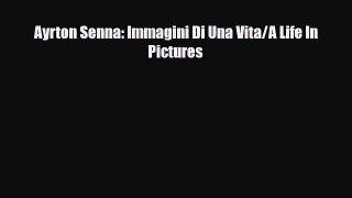 [PDF] Ayrton Senna: Immagini Di Una Vita/A Life In Pictures Download Online