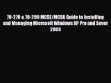 PDF 70-270 & 70-290 MCSE/MCSA Guide to Installing and Managing Microsoft Windows XP Pro and