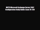 PDF MCTS Microsoft Exchange Server 2007 Configuration Study Guide: Exam 70-236 Ebook
