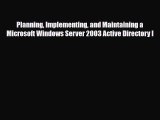 Download Planning Implementing and Maintaining a Microsoft Windows Server 2003 Active Directory