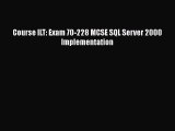 PDF Course ILT: Exam 70-228 MCSE SQL Server 2000 Implementation [Download] Online