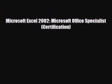 PDF Microsoft Excel 2002: Microsoft Office Specialist (Certification) PDF Book Free