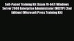 PDF Self-Paced Training Kit (Exam 70-647) Windows Server 2008 Enterprise Administrator (MCITP)