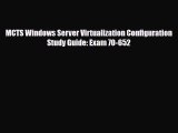 PDF MCTS Windows Server Virtualization Configuration Study Guide: Exam 70-652 [Download] Full