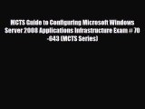 Download MCTS Guide to Configuring Microsoft Windows Server 2008 Applications Infrastructure