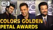 Red Carpet Of Colors Golden Petal Awards 2016 | Salman, Anil & Arjun