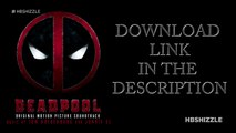 2016: Deadpool (Original Soundtrack) [DOWNLOAD LINK IN THE DESCRIPTION]