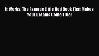 Read It Works: The Famous Little Red Book That Makes Your Dreams Come True! Ebook Free