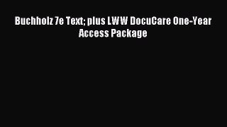 Download Buchholz 7e Text plus LWW DocuCare One-Year Access Package PDF Free