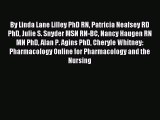 Download By Linda Lane Lilley PhD RN Patricia Neafsey RD PhD Julie S. Snyder MSN RN-BC Nancy